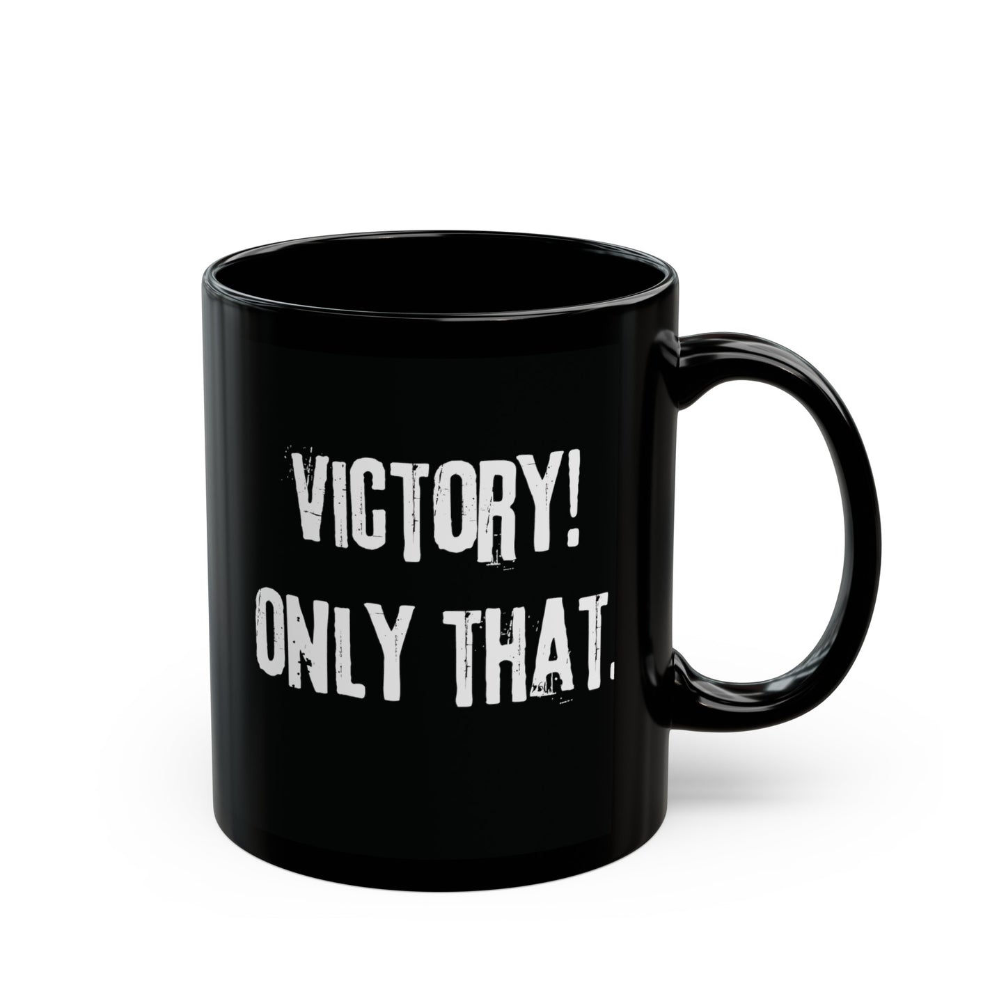 victory! only that.- gianna jessen 11 oz black ceramic mug