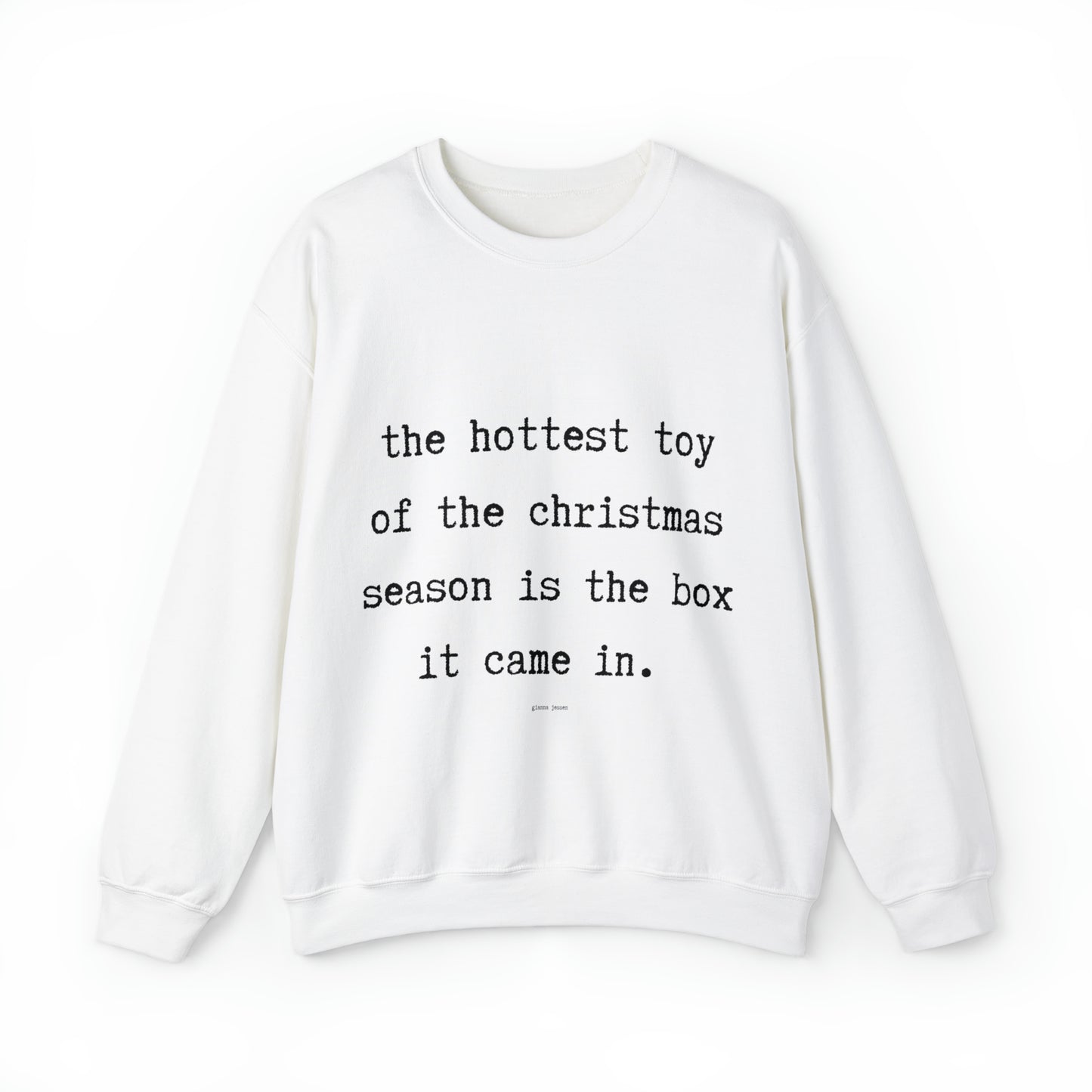 the hottest christmas toy ever.- gianna jessen sweatshirt