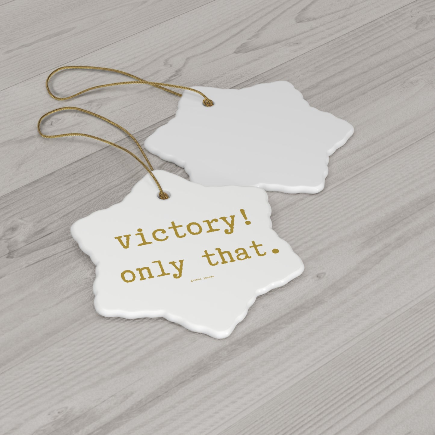 victory! only that.-gianna jessen ceramic ornament