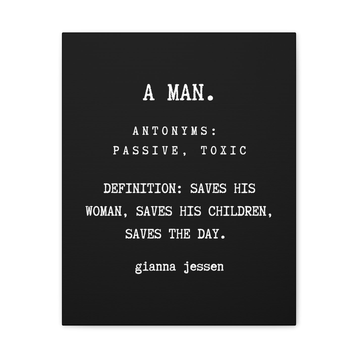 A MAN SAVES THE DAY.-gianna jessen-canvas stretched, 0.75" affiche