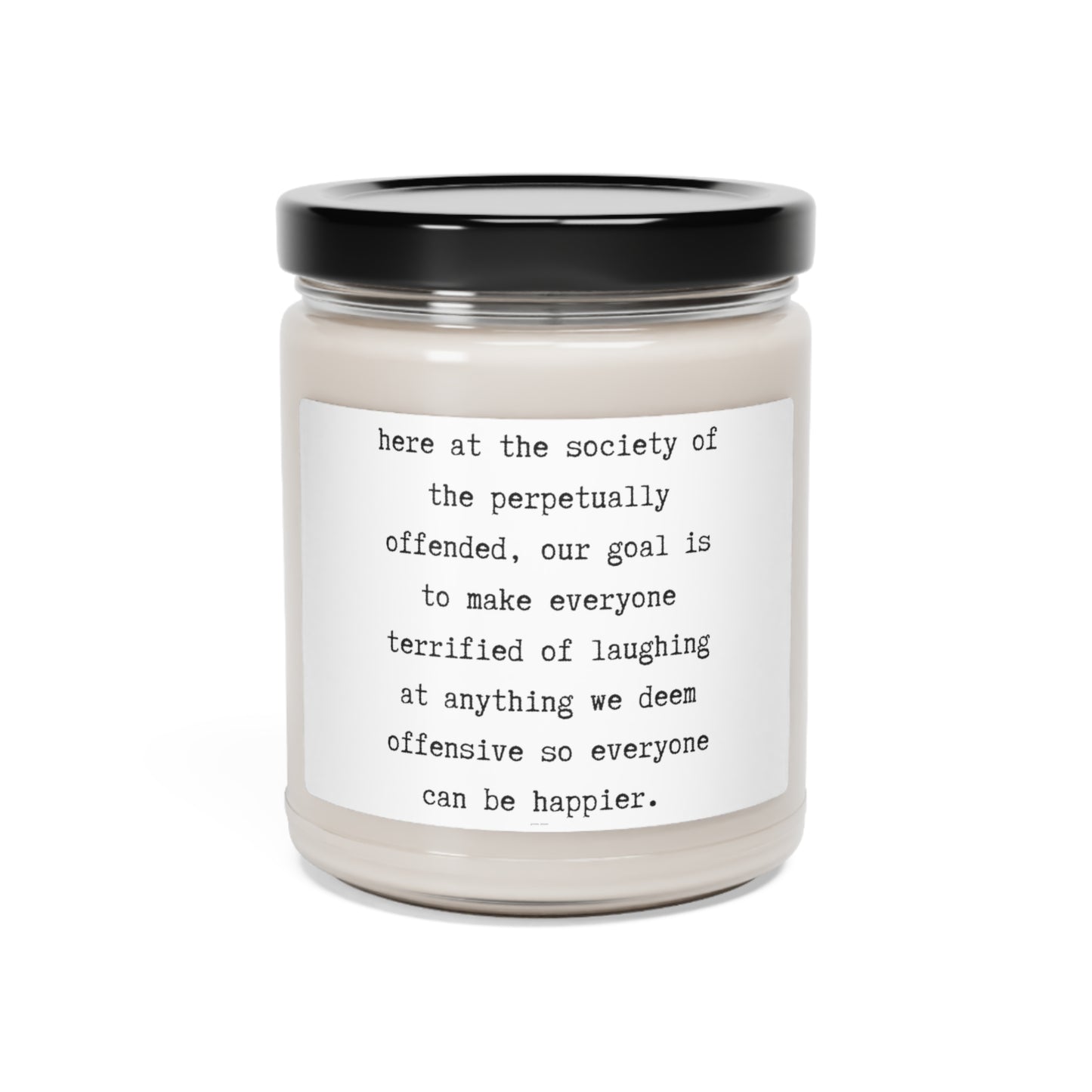 the society of the perpetually offended mission statement.-gianna jessen scented soy candle, 9oz
