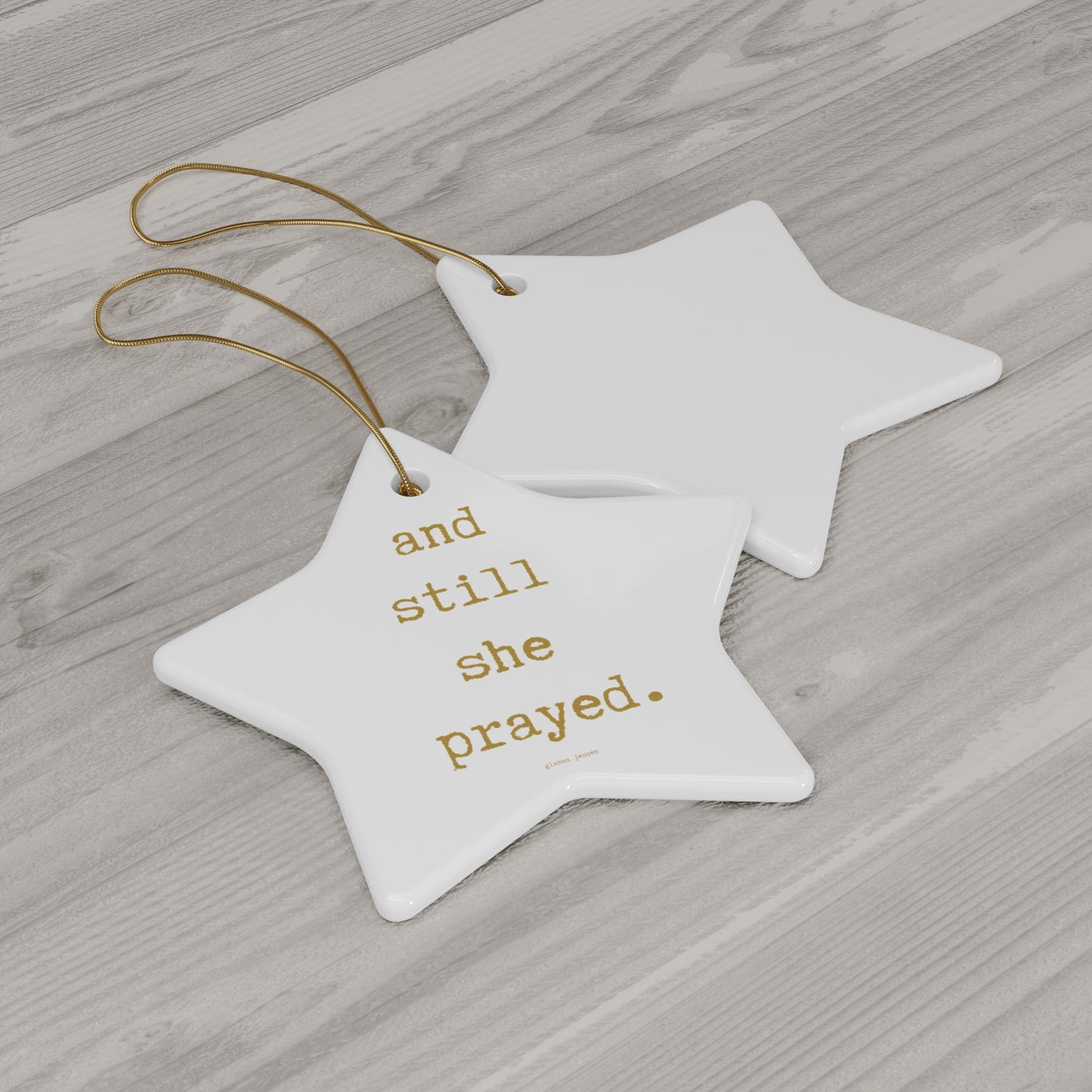 and still she prayed-gianna jessen ceramic ornament